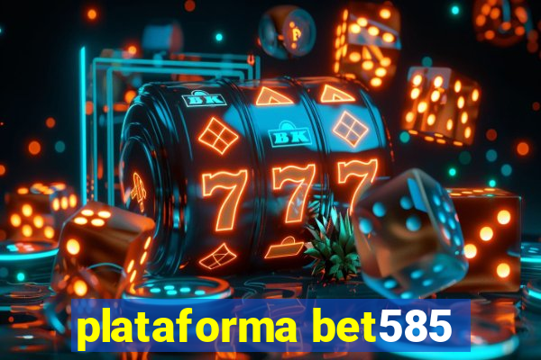 plataforma bet585